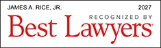 Recognized by Best Lawyers 2027 | James A. Rice, Jr.